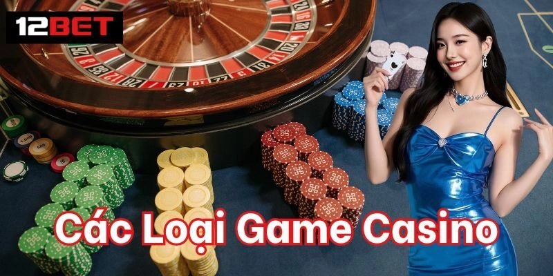 Game Casino được yêu thích nhất